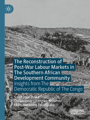 cover image of The Reconstruction of Post-War Labour Markets in the Southern African Development Community